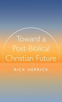 Toward a Post-Biblical Christian Future Toward a Post-Biblical Christian Future