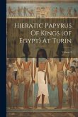 Hieratic Papyrus Of Kings (of Egypt) At Turin; Volume 1