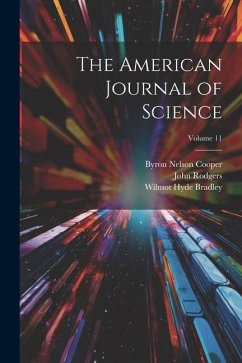 The American Journal of Science; Volume 11 - Rodgers, John; Bradley, Wilmot Hyde; Cooper, Byron Nelson