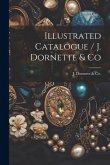 Illustrated Catalogue / J. Dornette & Co