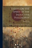 Essays On the Spirit of the Inductive Philosophy: The Unity of Worlds and the Philosophy of Creation