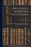 Bibliotheca Americana Vetustissima: A Description Of Works Relating To America Published Between The Years 1492 And 1551; Volume 1