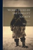 Works Issued by the Hakluyt Society; Volume 1 Works Issued by the Hakluyt Society; Volume 1