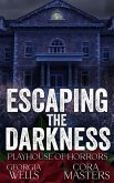 Escaping the Darkness Escaping the Darkness
