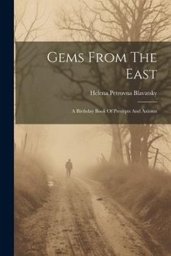 Cover Gems From The East: A Birthday Book Of Precepts And Axioms