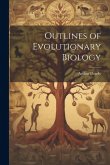 Outlines of Evolutionary Biology Outlines of Evolutionary Biology