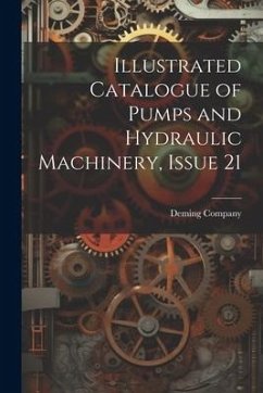 Illustrated Catalogue of Pumps and Hydraulic Machinery, Issue 21