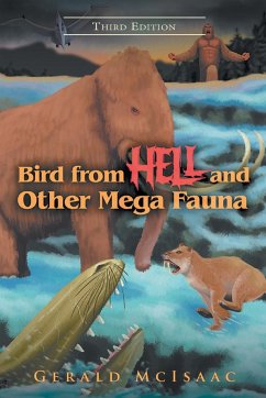 Bird From Hell And Other Mega Fauna Third Edition - McIsaac, Gerald