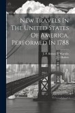 New Travels In The United States Of America. Performed In 1788