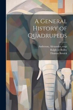 A General History of Quadrupeds - Bewick, Thomas