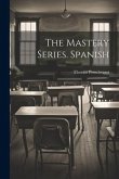 The Mastery Series. Spanish The Mastery Series. Spanish