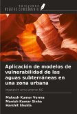 Aplicación de modelos de vulnerabilidad de las aguas subterráneas en una zona urbana