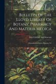Bulletin Of The Lloyd Library Of Botany, Pharmacy And Materia Medica: Reproduction Series, Volumes 5-6
