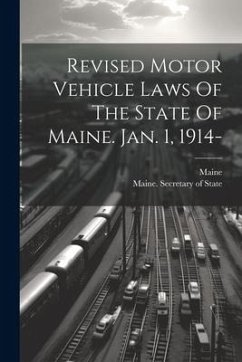 Cover Revised Motor Vehicle Laws Of The State Of Maine. Jan. 1, 1914-