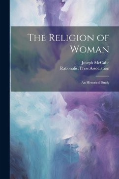 Cover The Religion of Woman: An Historical Study