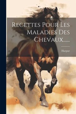 Cover Recettes Pour Les Maladies Des Chevaux......