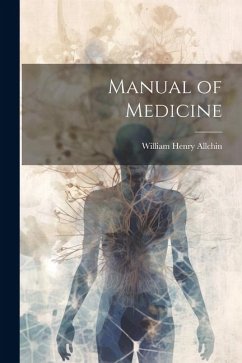 Manual of Medicine - Allchin, William Henry