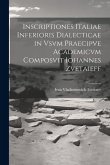 Inscriptiones Italiae Inferioris Dialecticae in Vsvm Praecipve Academicvm Composvit Iohannes Zvetaieff Inscriptiones Italiae Inferioris Dialecticae in Vsvm Praecipve Academicvm Composvit Iohannes Zvetaieff