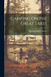 Camping On the Great Lakes - Bild 1