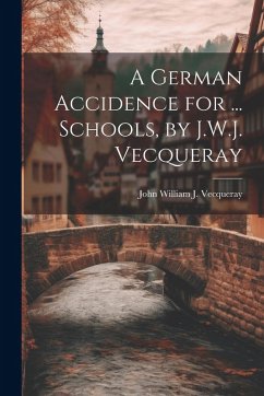 Cover A German Accidence for ... Schools, by J.W.J. Vecqueray