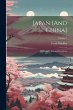 Japan [And China]: Its History, Arts... - Bild 1