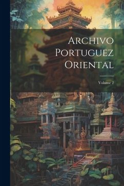 Archivo Portuguez Oriental; Volume 2 - Anonymous