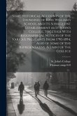 Some Historical Accounts of the Founding of King William's School and Its Subsequent Establishment as St. John's College, Together With Biographical N