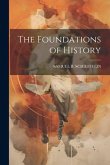 The Foundations of History The Foundations of History