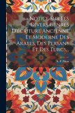 Notice Sur Les Divers Genres D'écriture Ancienne Et Moderne Des Arabes, Des Persans Et Des Turcs...