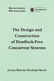 The Design and Construction of Deadlock-Free Concurrent Systems The Design and Construction of Deadlock-Free Concurrent Systems