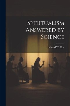 Spiritualism Answered by Science