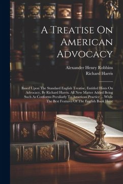 Cover A Treatise On American Advocacy