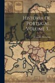 Historia De Portugal, Volume 3... Historia De Portugal, Volume 3...