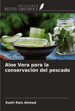 Aloe Vera para la conservación del pescado - Rais Ahmad, Kadri