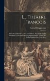 Le Théâtre François: Divisé En Trois Livres, Où Il Est Traité I. De L'usage De La Comédie. Ii. Des Autheurs Qui Soutiennent Le Théâtre. Iii