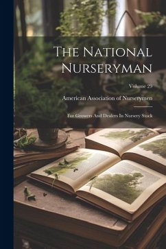 Cover The National Nurseryman: For Growers And Dealers In Nursery Stock; Volume 29