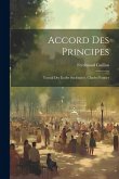 Accord Des Principes: Travail Des Écoles Sociétaires. Charles Fourier