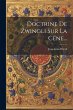 Doctrine De Zwingli Sur La Céne... - Bild 1