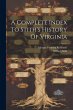 A Complete Index To Stith's History Of... - Bild 1