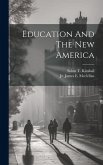 Education And The New America