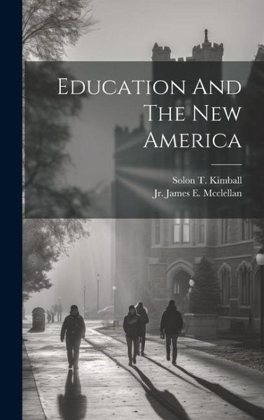 Education And The New America Education And The New America