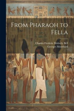 From Pharaoh to Fella - Bell, Charles Frederic Moberly; Montbard, Georges