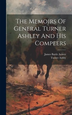 Cover The Memoirs Of General Turner Ashley And His Compeers