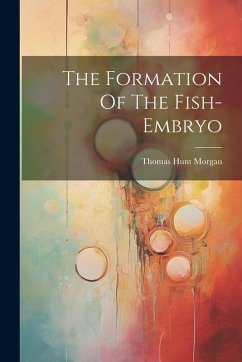 Cover The Formation Of The Fish-embryo