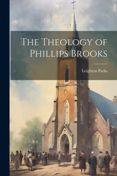 Cover The Theology of Phillips Brooks