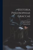 Historia Philosophiae Graccae Historia Philosophiae Graccae