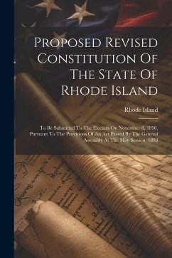Proposed Revised Constitution Of The State Of Rhode Island - Island, Rhode