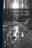 Bypaths and Cross-Roads