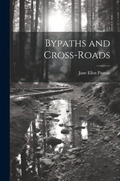 Bypaths and Cross-Roads - Panton, Jane Ellen Frith