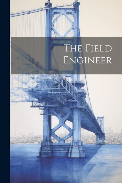 The Field Engineer The Field Engineer
